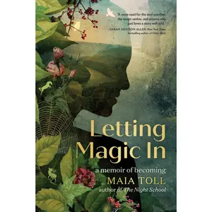 Letting Magic In by Maia Toll [Hardcover Book]