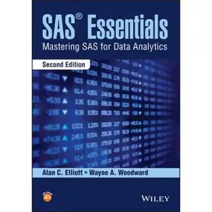 USED-SAS Essentials: Mastering SAS for Data Analytics by Elliott, Alan C. (Paperback)