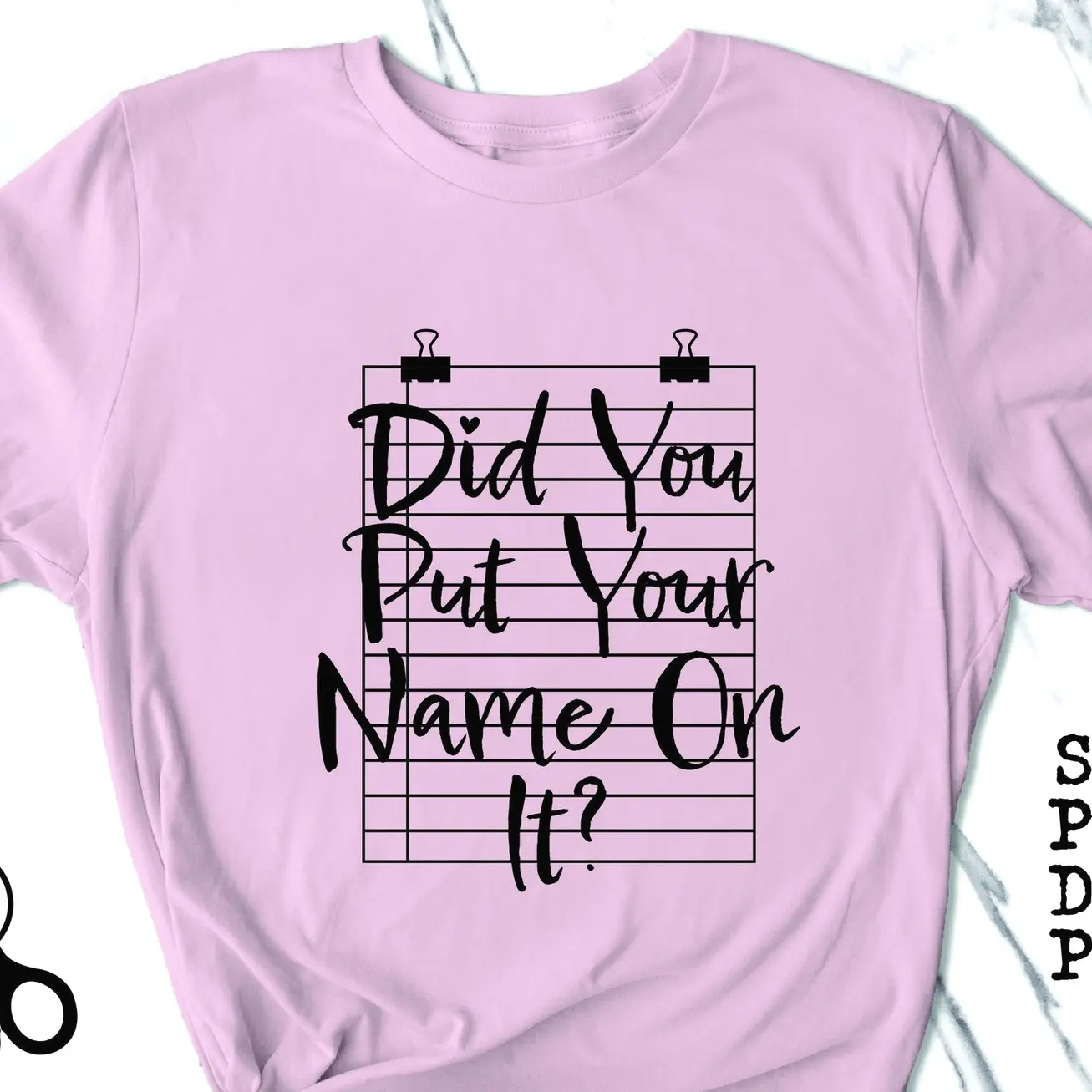 Did You Put Your Name On It Teacher Shirt | Funny Classroom Outfit Tee