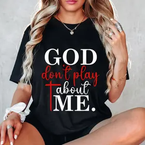 100% Cotton God Dont Play About Me Inspirational Faith T-Shirt Christ Christian Tops Dual-Sided Puerto Rico Football Fan