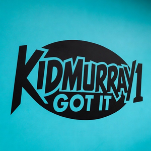 Kidmurray1 GOT IT