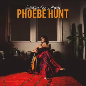 Phoebe Hunt - Nothing Else Matters  [VINYL RECORD - LP]