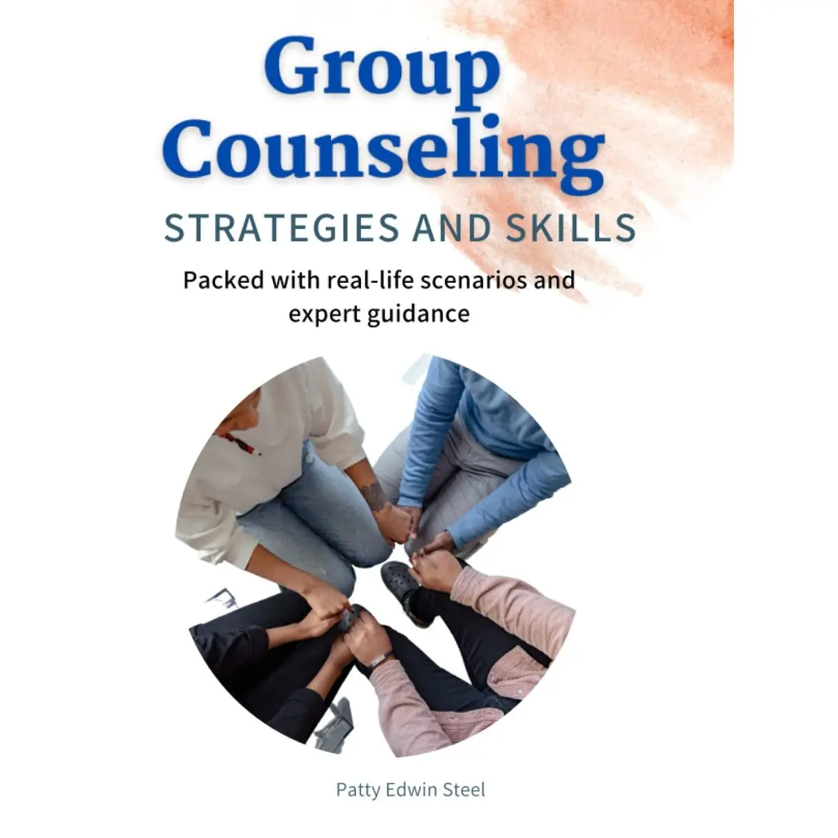 Group Counseling Strategies and Skills :A comprehensive Guide to Group counseling techniques for effective therapy sessions: Packed with real-life ... leading diverse and inclusive group therapy Hardcover – April 10, 2023