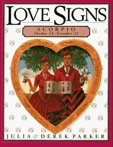 USED-Scorpio: October 24-November 22 (Love Signs) by Julia Parker (Hardcover)