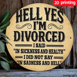 Hell Divorce Declaration Metal Sign 2D Flat Printing Plaque Perfect for Home Office Bedroom Coffee Shop Garage Decor Holiday Gift 20x20cm Room Wall Decoration