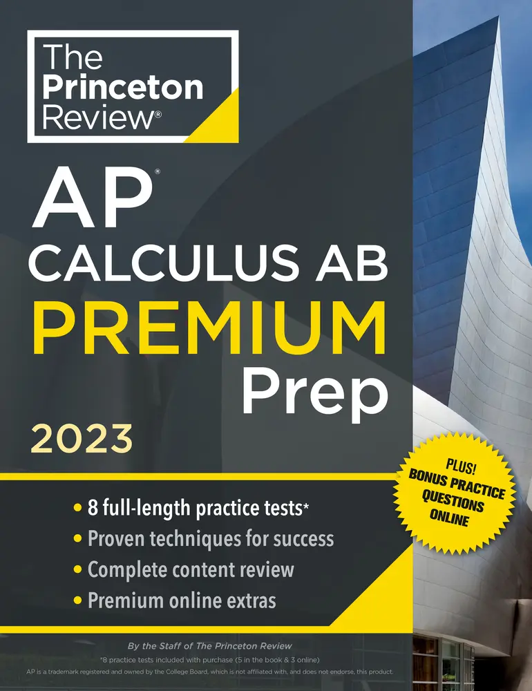 USED Book - Princeton Review AP Calculus AB Premium Prep, 2023: 8 Practice Tests + Complete Content Review + Strategies & Techniques by The Princeton Review (Paperback) - english