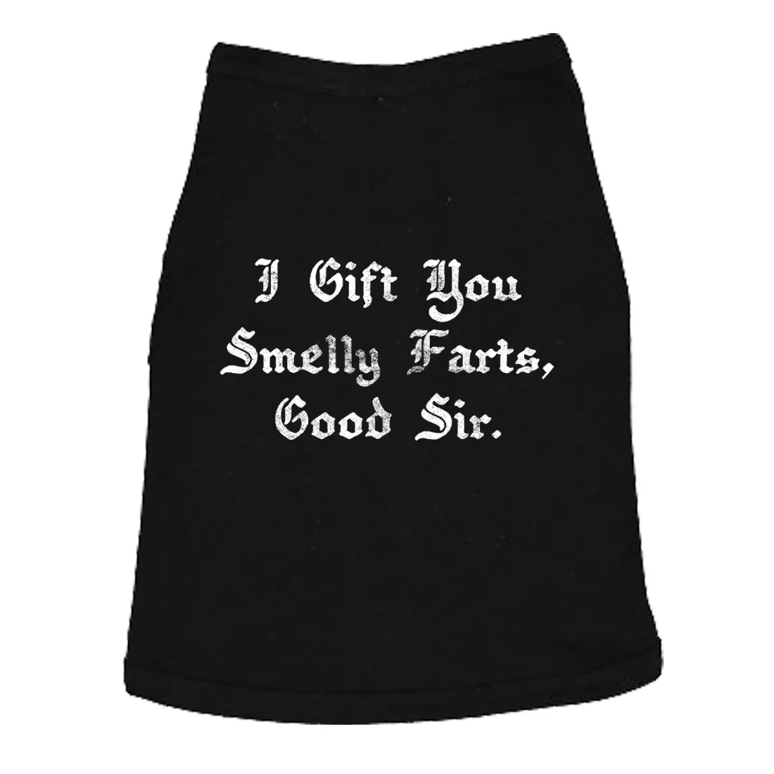 Dog Shirt I Gift You Smelly Farts Good Sir Funny Pet Nasty Puppy Gas Novelty Graphic Tee for Dogs Dog Shirt For Dogs Funny Sarcastic Puppy TShirt Black Dog Shirt I Gift You Smelly Farts Good Sir Funny Pet Nasty Puppy Gas Novelty Graphic Tee for Dogs Dog Shirt For Dogs Funny Sarcastic Puppy TShirt Black