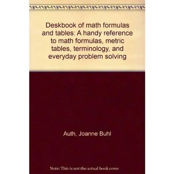 USED Book - Deskbook of math formulas and tables: A handy reference to math formulas, metric tables, terminology, and everyday problem solving by Joanne Buhl Auth (Hardcover) - english