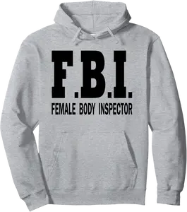 FBI Female Body Inspector Funny FBI Cosplay Outfit Costume Pullover Hoodie - Kevincifuen Shop 67B0BVVW96TJ