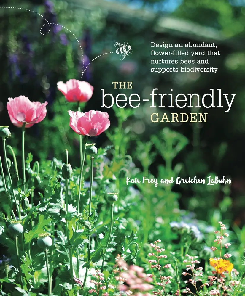 USED Book - The Bee-Friendly Garden: Design an Abundant, Flower-Filled Yard That Nurtures Bees and Supports Biodiversity by Frey, Kate (Paperback) - english