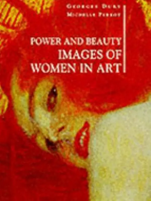 USED-Power and Beauty: Images of Women in Art by Duby, Georges (Hardcover)