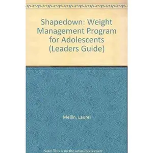 USED-Shapedown: Weight Management Program for Adolescents (Leaders Guide) by Laurel Mellin (Paperback)