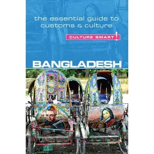 USED-Bangladesh - Culture Smart!: The Essential Guide to Customs & Culture by Rahman, Urmi (Paperback)