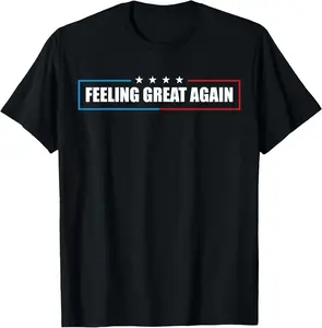 PamelaUS Feeling Great Again Trump 2024 T-Shirt