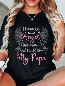 100% Cotton Unisex I Have an Angel in Heaven And I Call Him My Papa Memorial T-Shirt