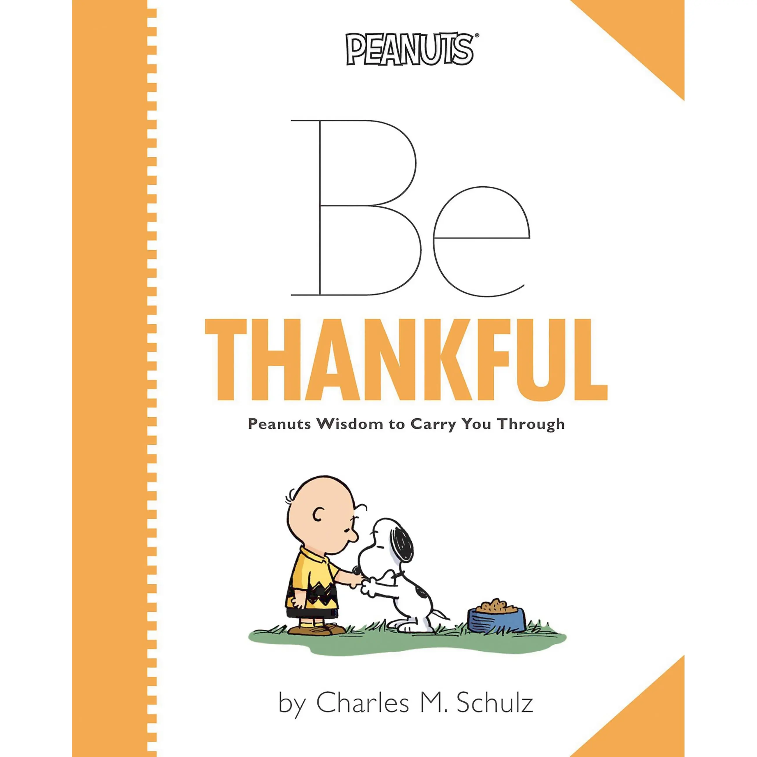 Peanuts: Be Thankful by Charles M. Schulz [Hardcover Book]