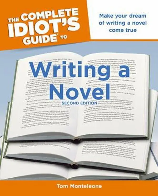 USED-The Complete Idiot's Guide to Writing a Novel, 2nd Edition: Make Your Dream of Writing a Novel Come True by Monteleone, Tom (Paperback)