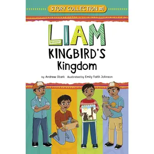 USED-Liam Kingbird's Kingdom: Story Collection #1 by Stark, Andrew (Misc.)