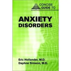 USED-Concise Guide to Anxiety Disorders by Hollander, Eric (Paperback)