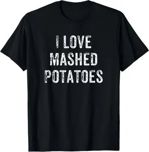 Funny Mashed Potatoes Thanksgiving Dinner Gift Summer Casual Shortsleeve Cotton T-Shirt