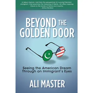 USED-Beyond the Golden Door: Seeing the American Dream Through an Immigrant's Eyes by Master, Ali (Paperback)
