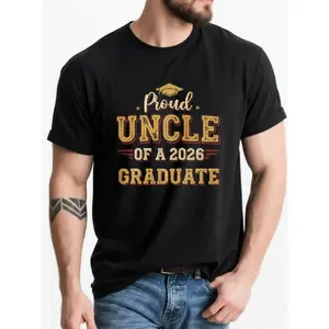 Proud Uncle of a 2026 Graduate T-Shirt - Class of 2026 Graduation Gift Gender-Neutral Loose Fit Breathable Tee with Golden Lettering & Diploma Design Casual & Outdoor Apparel for Family Celebrations Hiking Running Camping - All-Season Comfort Men's &