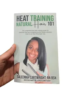Heat Training Natural Hair 101: The comprehensive heat training guide for chemical free hair straightening and length retention. - Paperback