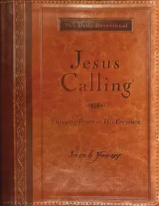 Jesus Calling, Large Text Brown Leathersoft, with Full Scriptures: Enjoying Peace in His Presence (A 365-Day Devotional) (Jesus Calling®) by Sarah Young [Leathersoft Book]
