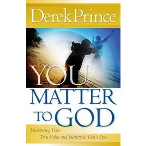 USED-You Matter to God: Discovering Your True Value and Identity in God's Eyes by Prince, Derek (Paperback)