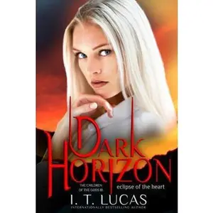 USED-Dark Horizon Eclipse of the Heart (The Children Of The Gods Paranormal Romance) by I. T. Lucas (Paperback)