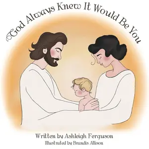 God Always Knew It Would Be You