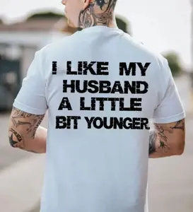 "I Like My Husband Younger" Premium DTG Graphic Tee - 230g Heavyweight Breathable T-Shirt, High-Definition Digital Print Top, Vibrant Long-Lasting Humorous Outfit, Luxury Streetwear for Women