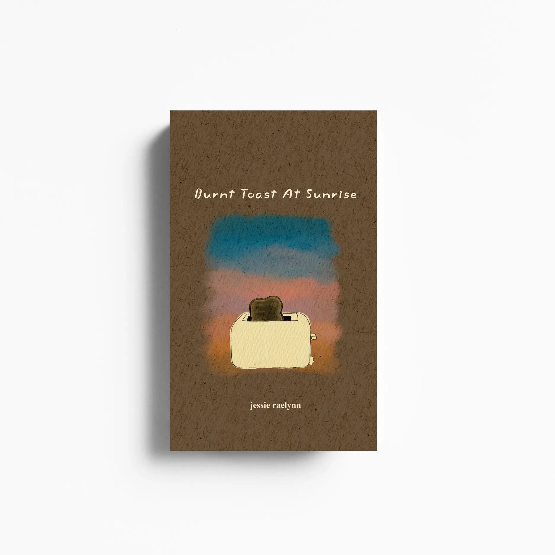 Poetry Book on Grief: Burnt Toast at Sunrise by Jessie Raelynn (2 Books)