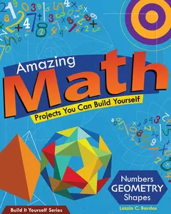 USED-Amazing Math: Projects You Can Build Yourself by Bardos, Lazlo C. (Hardcover)