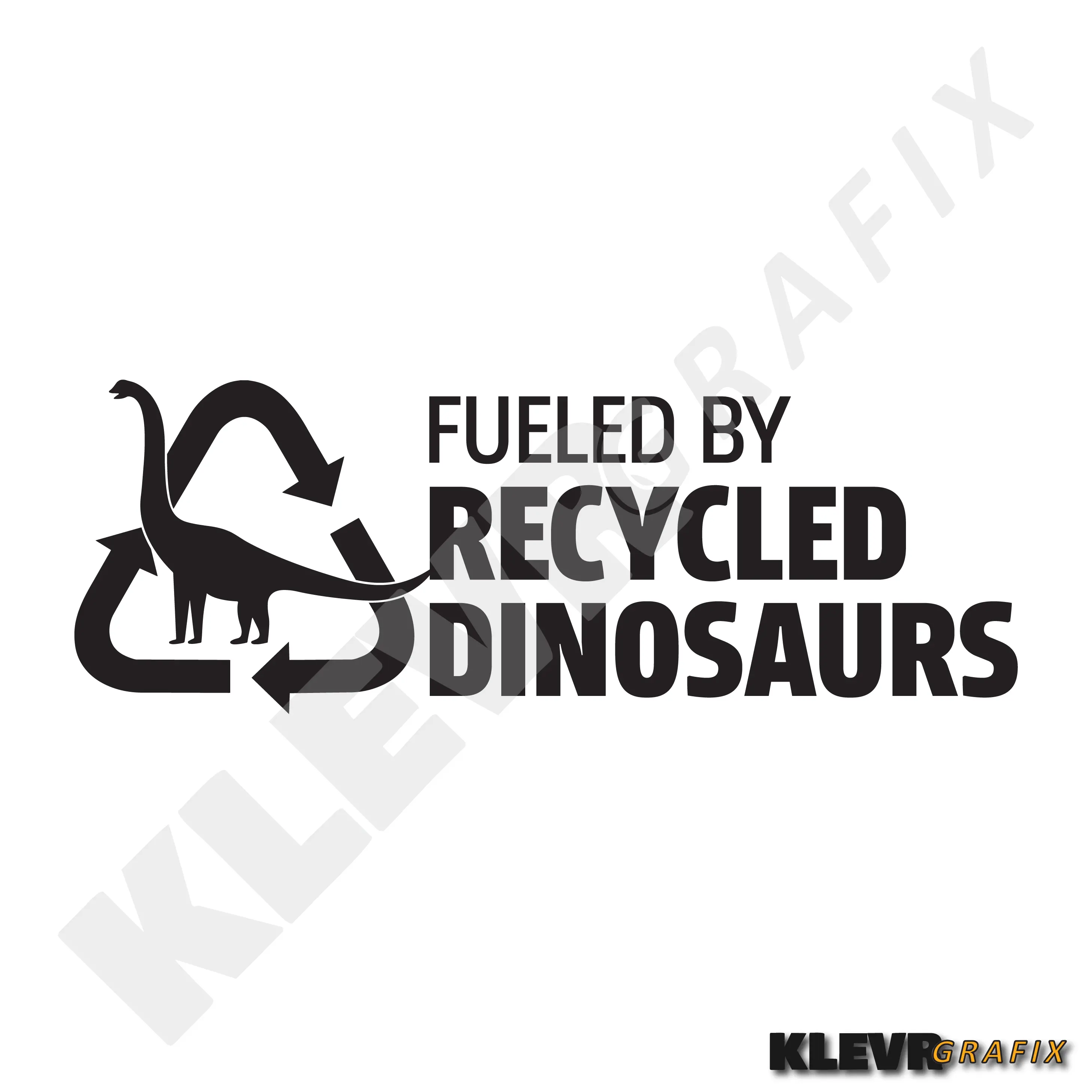 Fueled By Recycled Dinosaurs Vinyl Window Decal Sticker for Diesel Trucks
