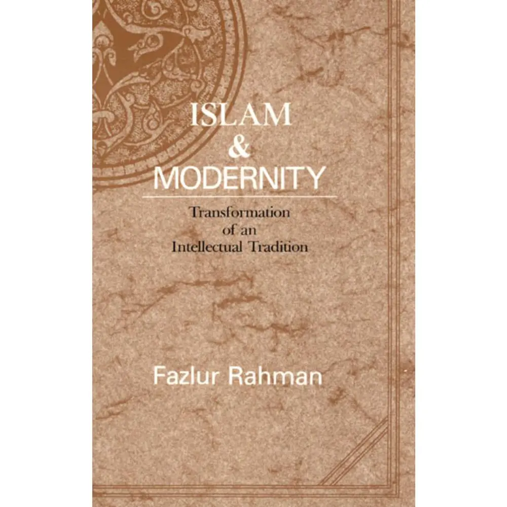 USED Book - Islam and Modernity: Transformation of an Intellectual Tradition by Rahman, Fazlur (Paperback) - english