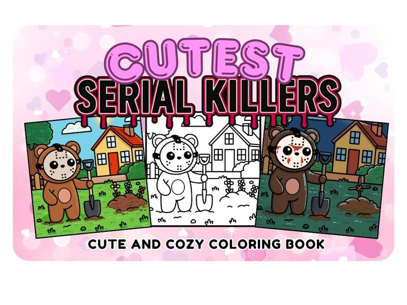 Cutest Serial Killers: A Parody Coloring Book for Adults Featuring Horror Icons in Adorable, Cute and Cozy Scenes that are Almost Innocent: 40 ... for fans of dark humor and twisted cuteness