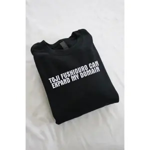 Embroidered 'Toji Fushiguro can expand my domain' Hoodie or Crew Neck, Long Sleeve, Classic fit, Unisex, Adult