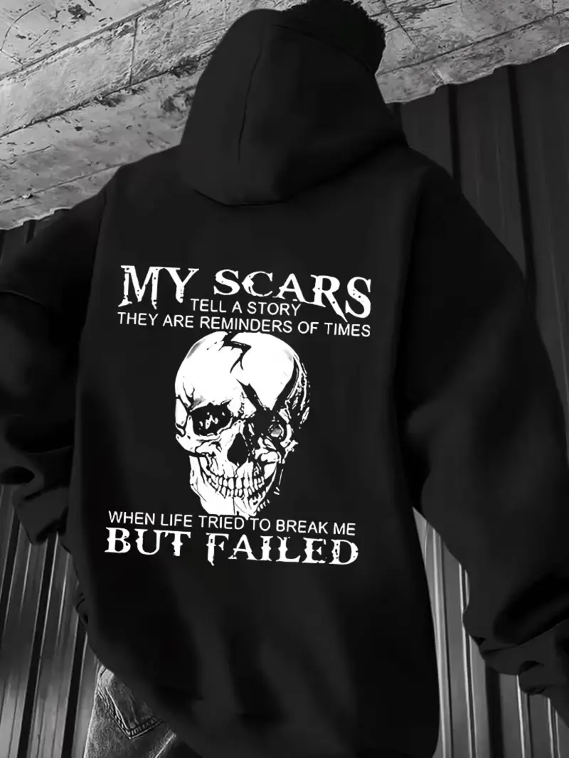 My Scars Tell A Story Skull Back Print Cotton Outer Fleece Lined Hoodie, Inspirational Gothic Statement Casual Pullover Hooded Sweatshirt, Gift For Everyday Outdoor Activities