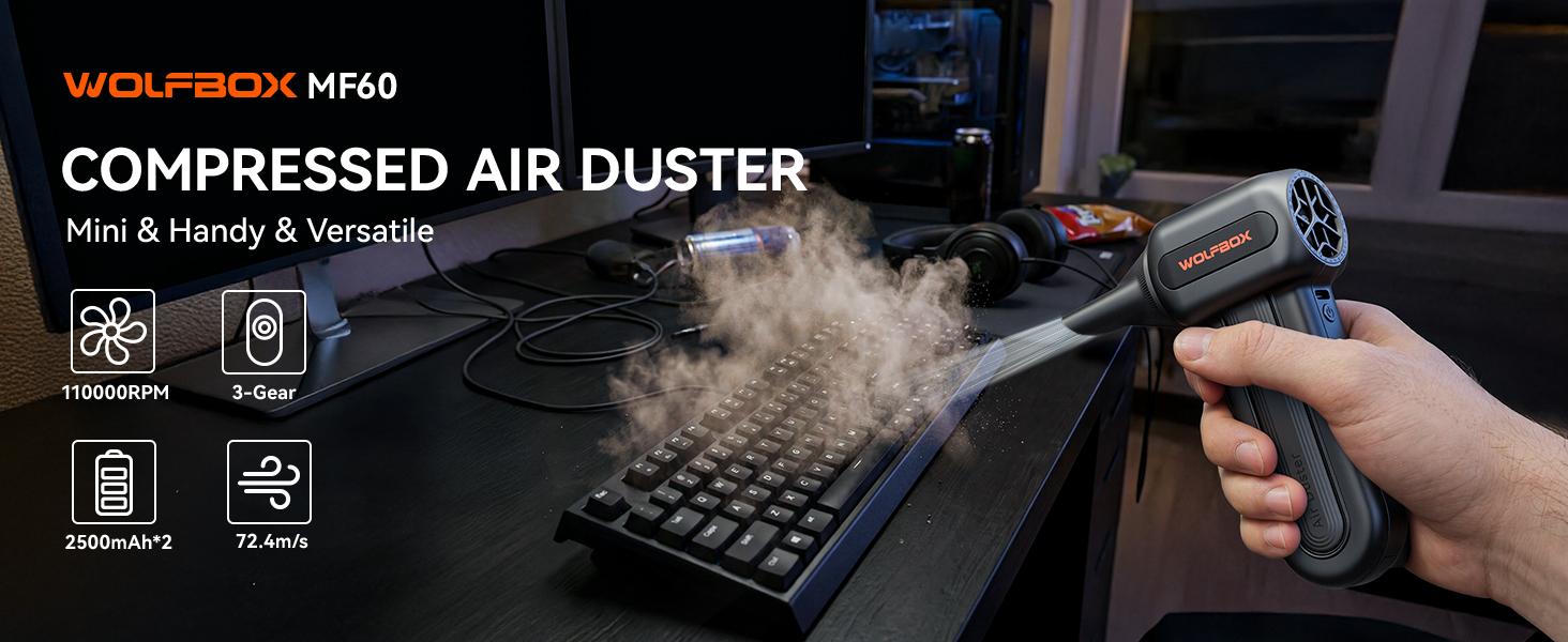 WOLFBOX MF100 Electric Air Duster-150000RPM Super Power Cordless Air Duster, Rechargeable Brushless Motor Durable Blower, 3-Gear Adjustable Dust Blower for Computer, Keyboard, Outdoor, House and Car WOLFBOX MF100 Electric Air Duster-150000RPM Super Power Cordless Air Duster, Rechargeable Brushless Motor Durable Blower, 3-Gear Adjustable Dust Blower for Computer, Keyboard, Outdoor, House and Car