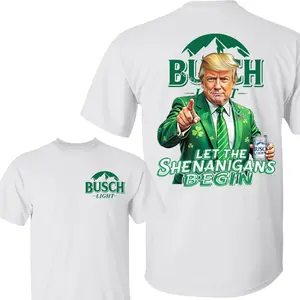 Let The Shenanigans Begin With Bush Light Beer Shirt, Make St. Patrick's Day Great Again, Trump Saint Patrick's Day, Shamrock Shirt, Full Size