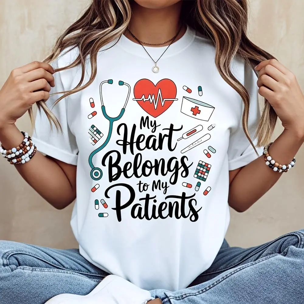 Stethoscope Heart And Pills My Heart Belongs To My Patients Graphic, T-Shirt, Nurse Doctor Medical Theme, Hospital Clinic Work Wear