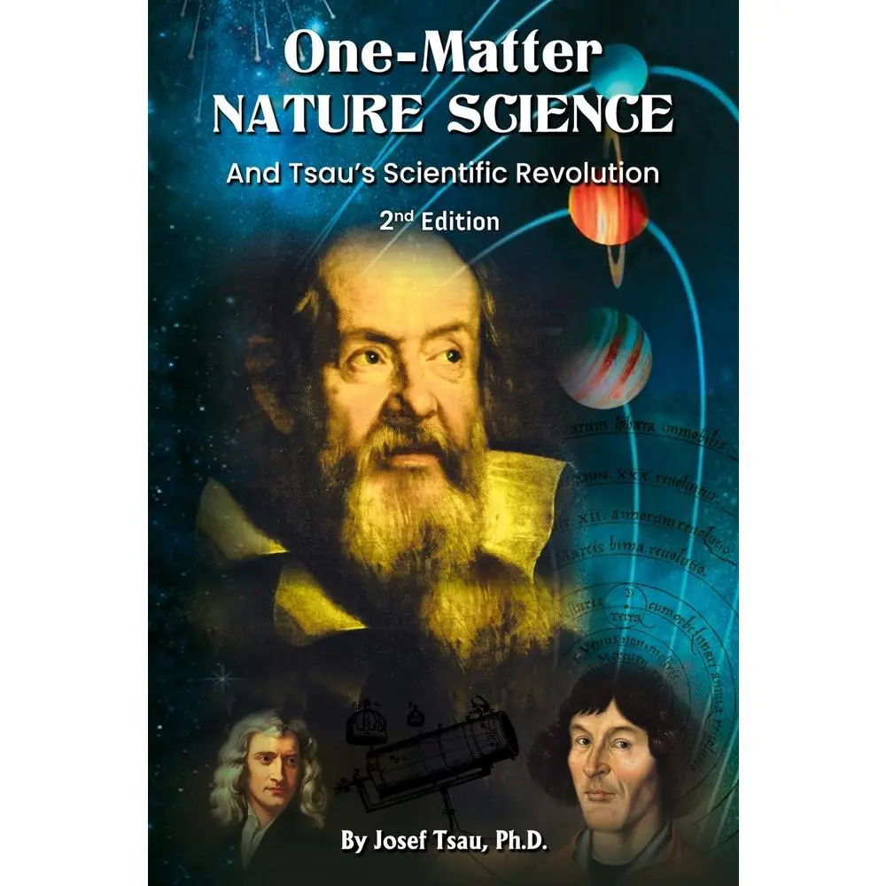 USED-One-Matter Nature Science: Tsau's Scientific Revolution (2nd Edition) by Tsau, Josef (Paperback)