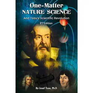 USED-One-Matter Nature Science: Tsau's Scientific Revolution (2nd Edition) by Tsau, Josef (Paperback)