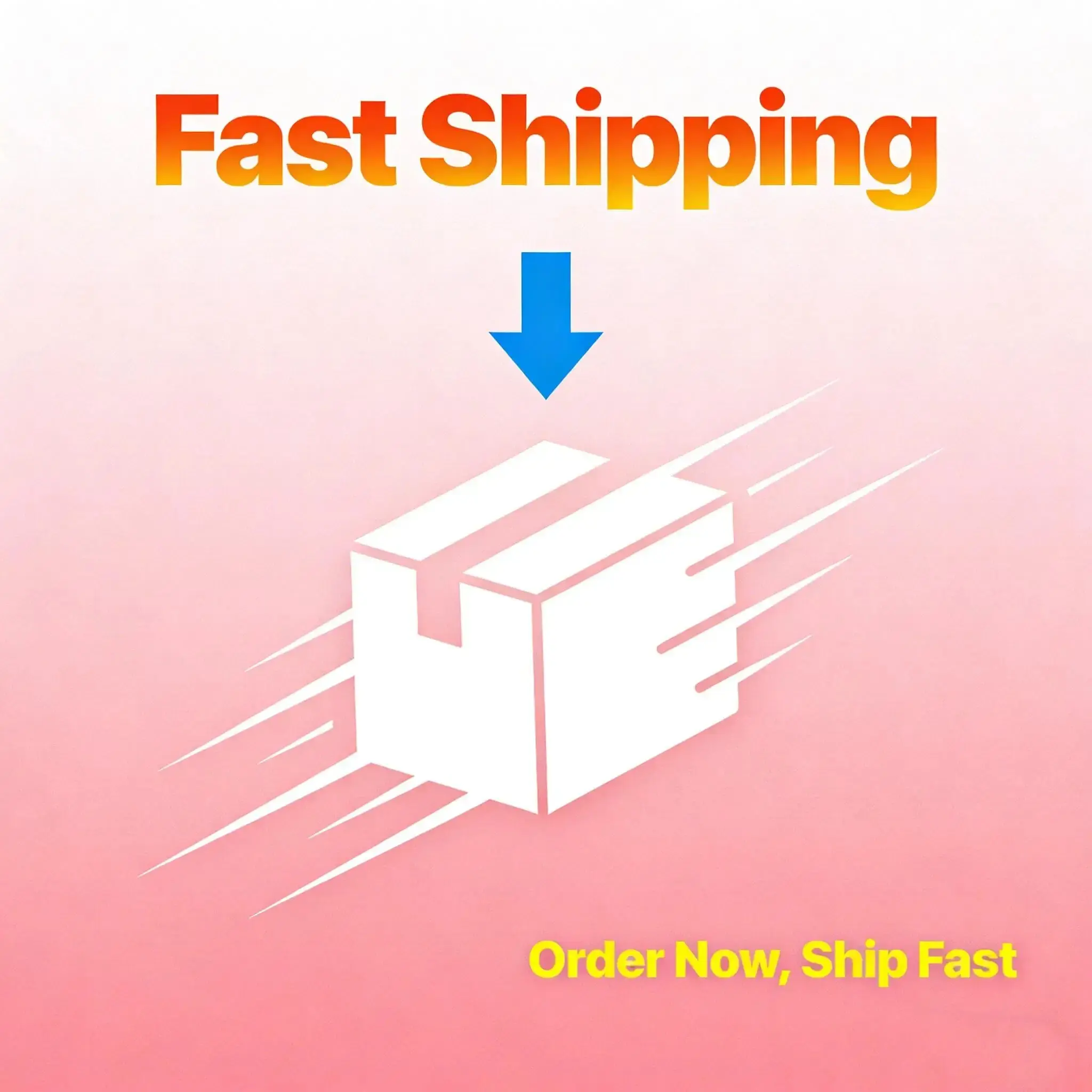 Fast Shipping