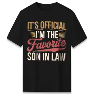 It’s Official I’m The Favorite Son In Law Graphic T-Shirt, Family Humor Print Crew Neck Tee, Casual Top for In-Law Fans
