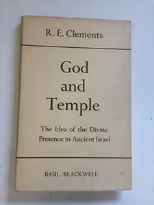 USED-God and Temple: The Presence of God in Israel's Worship by R. E. Clements (Hardcover)