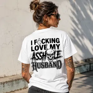 I F*cking Love My Assh*le Husband Skull Print Women's T-Shirt