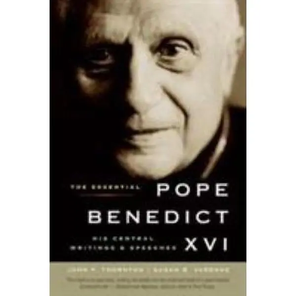USED Book - The Essential Pope Benedict XVI: His Central Writings and Speeches by Thornton, John F. (Paperback) - english