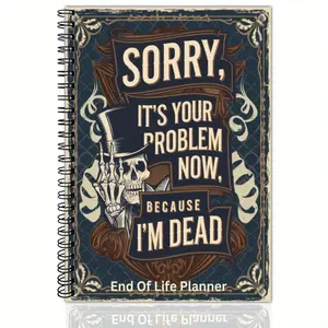 Sorry, Now It's Your Turn Because I'm Dead: Palliative Care Guide and End-of-Life Planning Handbook - Humorous Skull Design, Dark Blue Vintage Cover with Gold Embellishment, Clear Step-by-Step Guide to Estate Planning and Bereavement Support
